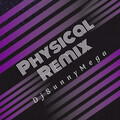 DjSunnyMega - Physical (Remix)