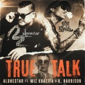 True Talk (feat. Wiz Khalifa & K Harrison) (Alonestar Remix)