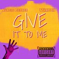 Jungle George、Vhadois - Give it to me (feat. Vhadois)(Explicit)