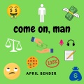 Come On, Man (Explicit)