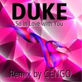Duke - So in Love with You (Cengo Remix)
