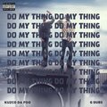 Do My Thing (feat. Kuzco Da Foo) [Explicit]