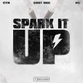 Spark It Up (feat. CYN & NV14K)(Explicit)