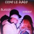 blazer、Synfani - Como Le Hago (feat. Synfani)