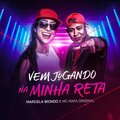 DJ MARCELA BIONDO、MC Rafa Original - Vem jogando na minha reta (feat. Mc Rafa Original)