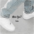 Miss you? (Explicit)