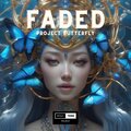 Project Butterfly - Faded