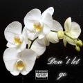 KHALEFA、MAYORE$$ - DON'T LET GO (13 BARS ON REVERSE) (feat. KHALEFA) (Explicit)