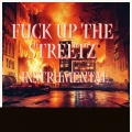 JKL - **** up the Streets