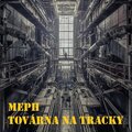 Továrna na tracky (Explicit)
