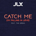Catch Me (I'm Falling in Love)