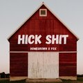 Homegrown - HICK **** (feat. Fox) (Explicit)