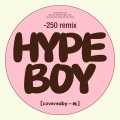 Hype Boy – 250 Remix