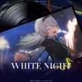 WHITE NIGHT