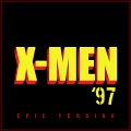 X-Men '97 Theme (Epic Version)