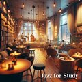 Jazz for Study (Cozy Cafe Shop)