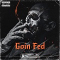 Goin' Fed (feat. ReseMoney) (Explicit)