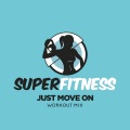 Just Move On (Workout Mix 132 bpm)