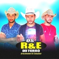 OS R、E DO FORRÓ APAIXONANDO OS CORAÇÕES - Ex Amor