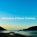 Mélodies d'Oasis Calmes