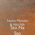 Nasko Mentata、Niki-Nik - Sto Na Sto
