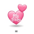 My Baby (feat. G Herbo) (Explicit)