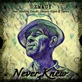 Remacy、Neaality Gandhi、Genesis Elijah - Never Knew