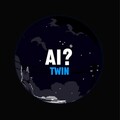 TWIN - Ai?