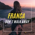 França - Don't Walk Away