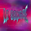 Black Shadow - La Sangre
