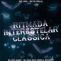 Bae Madu、DJ MAU MAU GORILA MUTANTE、Mc Lina、MC Di Nolla - Ritmada Interestelar Clássica (Explicit)