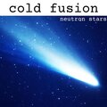 Cold Fusion - Neutron Stars