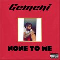 None To Me (Explicit)