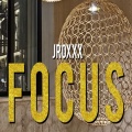JROXXX - FOCUS