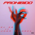 John Michael - El SR x John Michael // PROHIBIDO