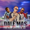 Letra Musiq、JOA、Lil Remo - Dale Mas (feat. Joa & Lil Remo)