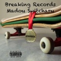 Breaking Records (feat. Switcharu) (Explicit)