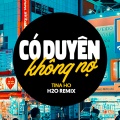 Có Duyên Không Nợ (H2O Remix|Vinahouse)