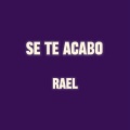 Rael - SE TE ACABO