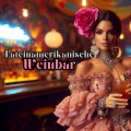 Lateinamerikanische Weinbar: Heiße Brasilianische Rhythmen für Positive Energie, Beste Cocktailparty-Lounge