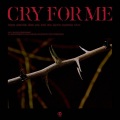 Crystal_Melody、阿七本七、春夏秋刀鱼、笠晨雷、卢泠 BOBIV、蕊蕊蕊蕊！、小芙、谕儿 - CRY FOR ME