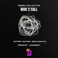 Who 2 Call (Explicit)