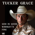 Viral Sound Empire、Tucker Grace - God Is Good Whiskey's Fine