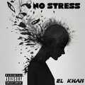 El Khan、Afrifa Mark - No Stress (Explicit)