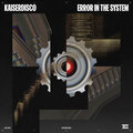 kaiserdisco - Error in the System