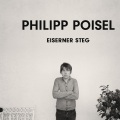 Philipp Poisel - Eiserner Steg (Album Version)