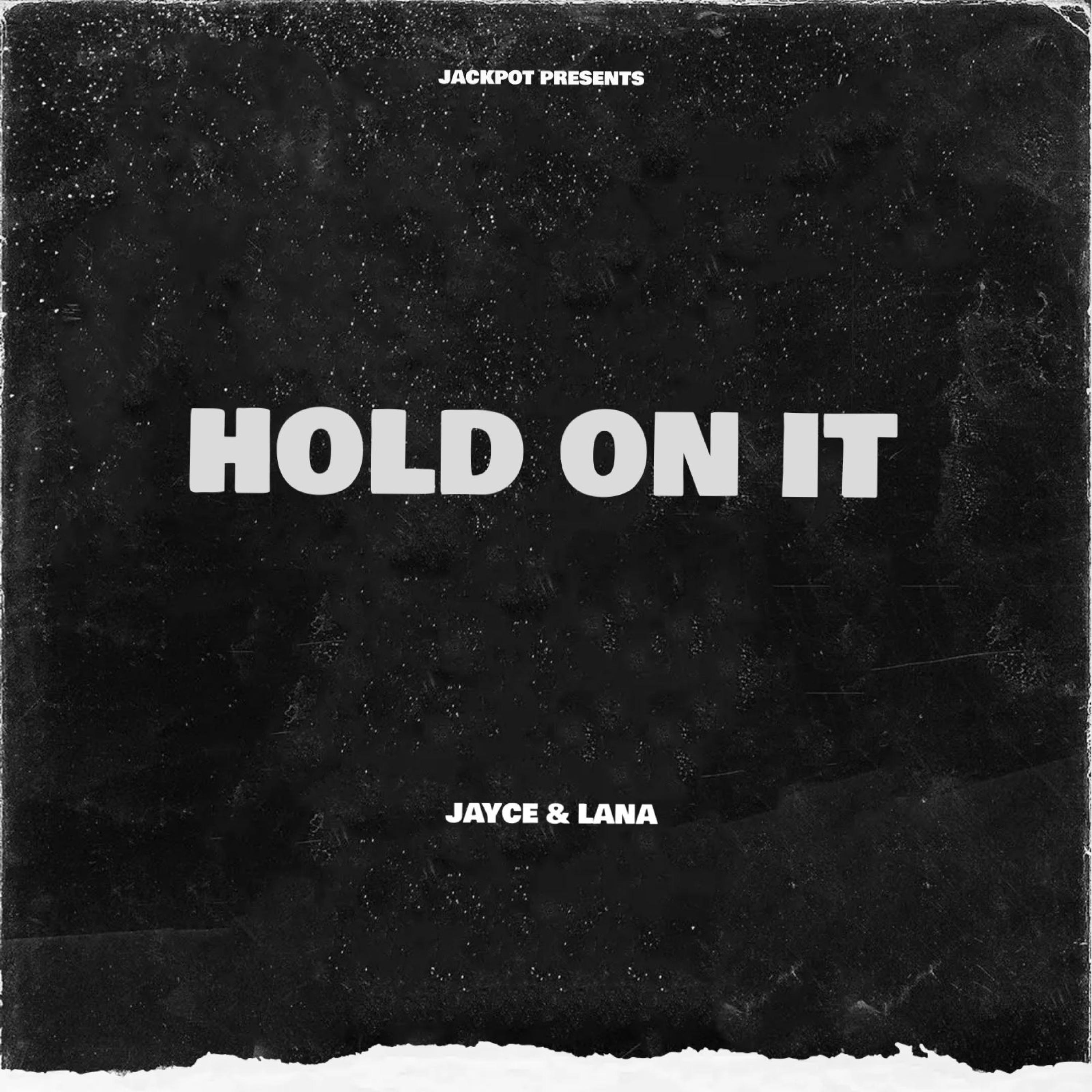 LANA、JAYCE THEE FLEXXER - Hold On It (Explicit)