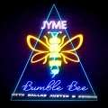 Jymé、Dallas Austin、D Smoke - Bumble Bee (Explicit)