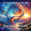 La Vida Solo Es De Ida (feat. David Morales & Norma Giselle)