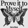 Prove It To Myself (Explicit)